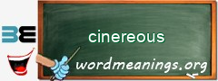 WordMeaning blackboard for cinereous